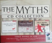 The Myths Collection written by Karen Armstrong and Margaret Atwood and Jeanette Winterson performed by Sandra Burr, Laural Merlington, Dick Hill and Susie Breck on CD (Unabridged)